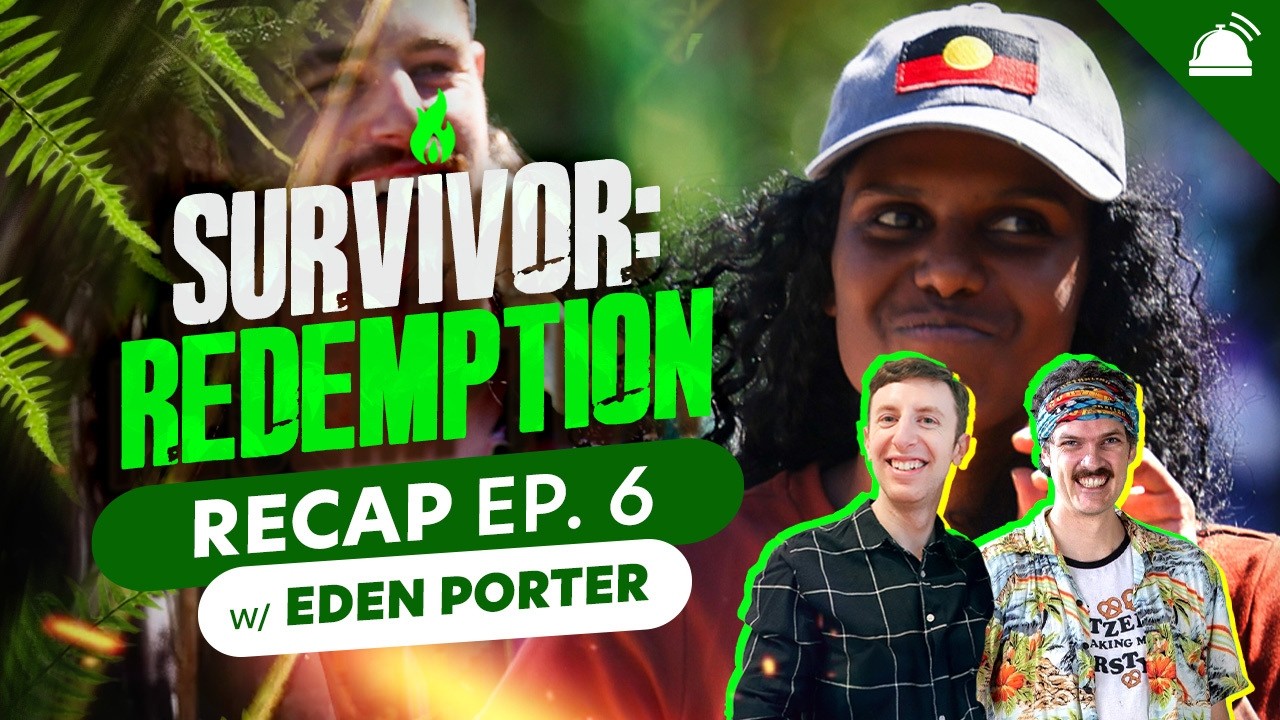 Survivor AU: Redemption Episode 6 Recap w/ Eden Porter