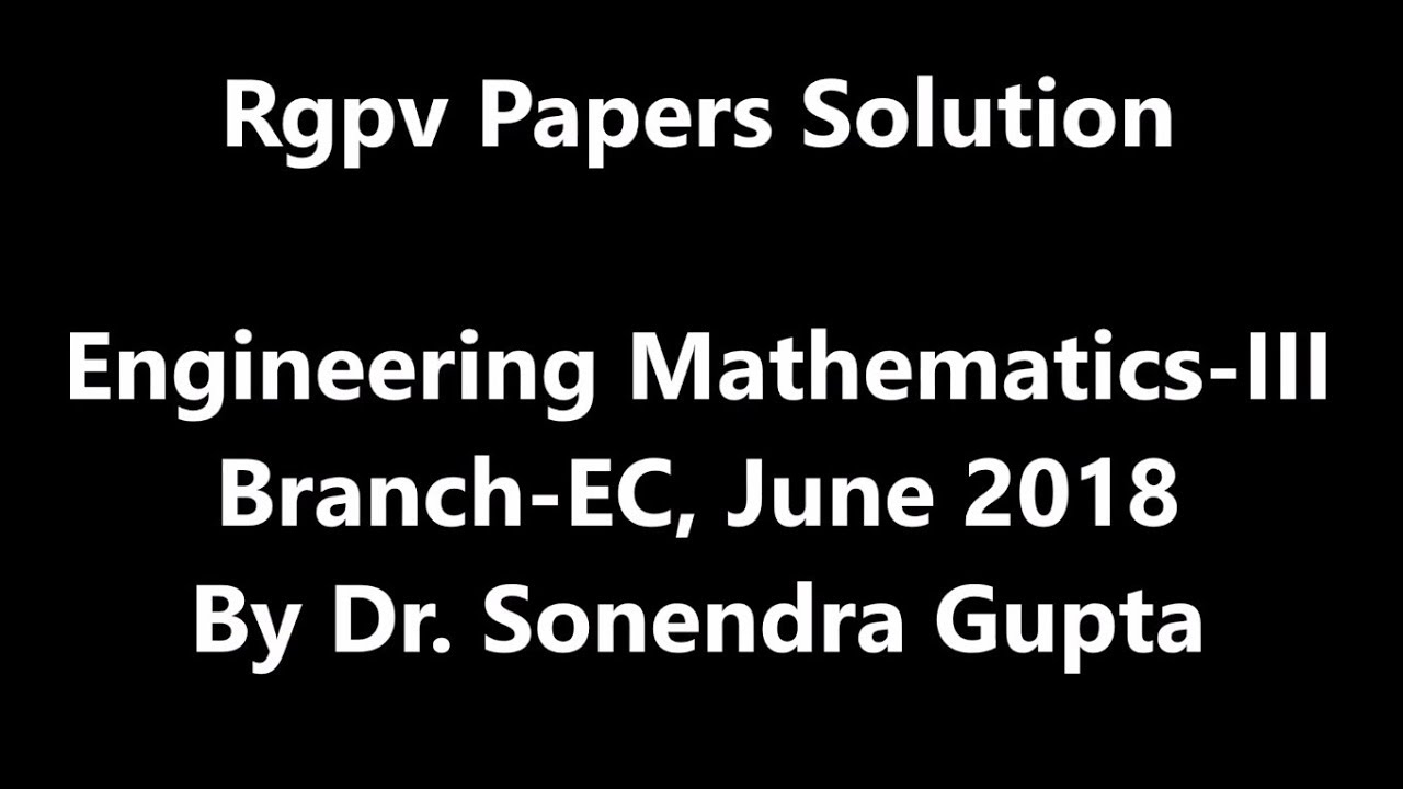 RGPV Papers Solution-Engineering Mathematics-III, EC-3001 [CBGS] June ...