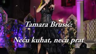 Video thumbnail of "Tamara Brusić - Neću kuhat, neću prat"