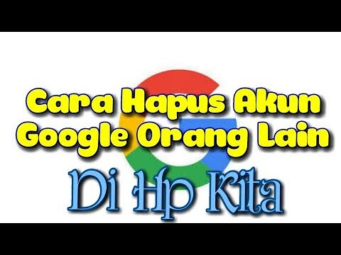 Cara Hapus Akun Google Orang Lain Di Hp Kita - YouTube