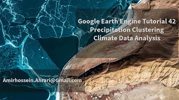 Google Earth Engine Tutorial-42: Precipitation Spatial Clustering