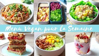 MENU VEGAN POUR LA SEMAINE | VERSION ÉTÉ