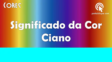 O que é a cor ciano?