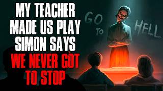 My Teacher Made Us Play Simon Says. We Never Got to Stop...