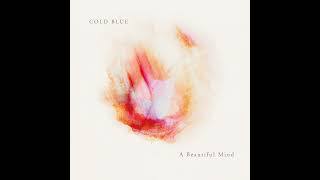 Cold Blue - A Beautiful Mind Extended Mix 2023