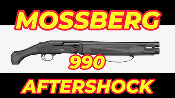 Mossberg 990 Aftershock