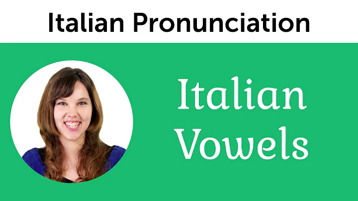 Italian Pronunciation - Italian Vowels