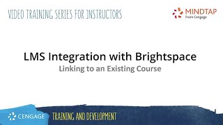 MindTap/Brightspace: Linking to an Existing Course