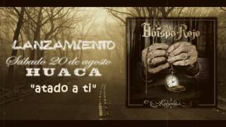 Video thumbnail of "Obispo Rojo - Atado a ti - (Audio)"