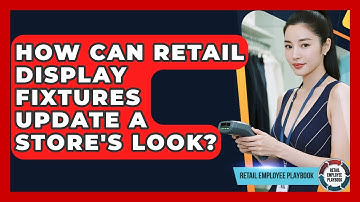 How Can Retail Display Fixtures Update A Store