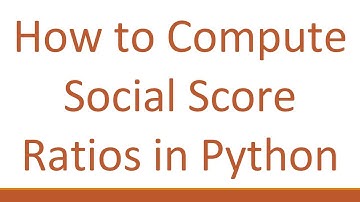 How to Compute Social Score Ratios in Python