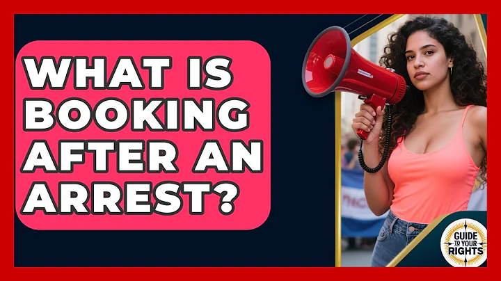 What Is Booking After An Arrest? - Guide To Your Rights