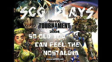 SCG Plays: Unreal Tournament 2004 - #1