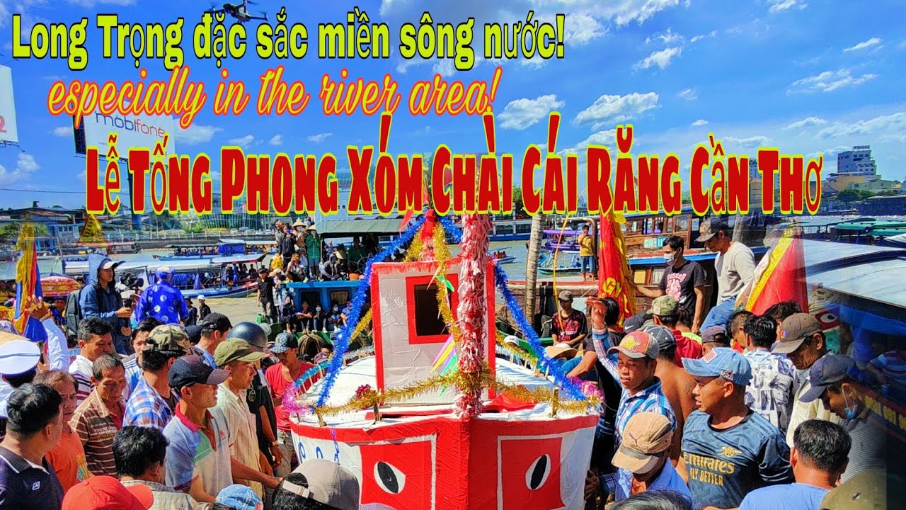 Lễ Hội Tống Phong (Tống Gió) Tại Miếu Bà Xóm Chài Cái Răng Cần Thơ - Festival Review In Vietnam!