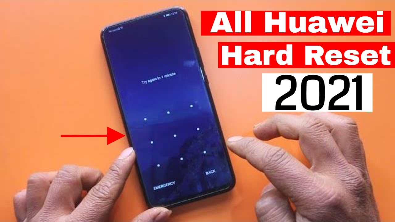 Hard Reset All Huawei Android 9 10 11 Format Screen Lock Easy Method 