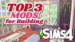 TOP 3 MUST HAVE MODS FOR BUILDING in The Sims 4! #Shorts