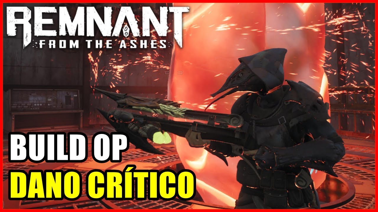 Remnant From The Ashes: Build OP Matador. Crítico + corrosão + sangramento