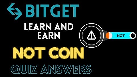 Bitget Learn And Earn || Notcoin Quiz Answers || Earn Reward Points Daily