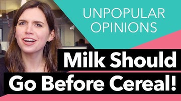 Milk Should Go Before Cereal!