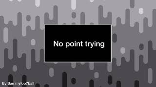 No Point Trying - SammyFoo7ball