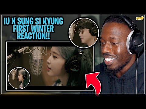 REACTING TO IU(아이유), SUNG SI KYUNG(성시경) _ First Winter (첫 겨울이니까) MV & Making Film