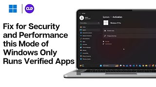 How to Fix for Security and Performance this Mode of Windows Only Runs Verified Apps