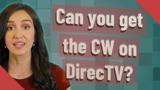 Can you get the CW on DirecTV?