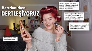 Cevap vermeyen arkadaşlar, aileyle yaşama, iş hayatı | DERTLEŞİYORUZ | hazırlanırken