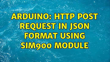Arduino: HTTP post request in JSON Format using SIM900 module (2 Solutions!!)