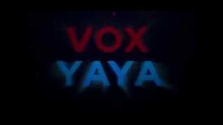 Vox YaYa | Nouvelle Intro