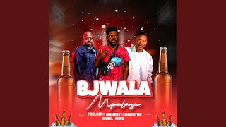 Bjalwa Mpolaye (feat. Mahery, Toolkit & Mikelmike)