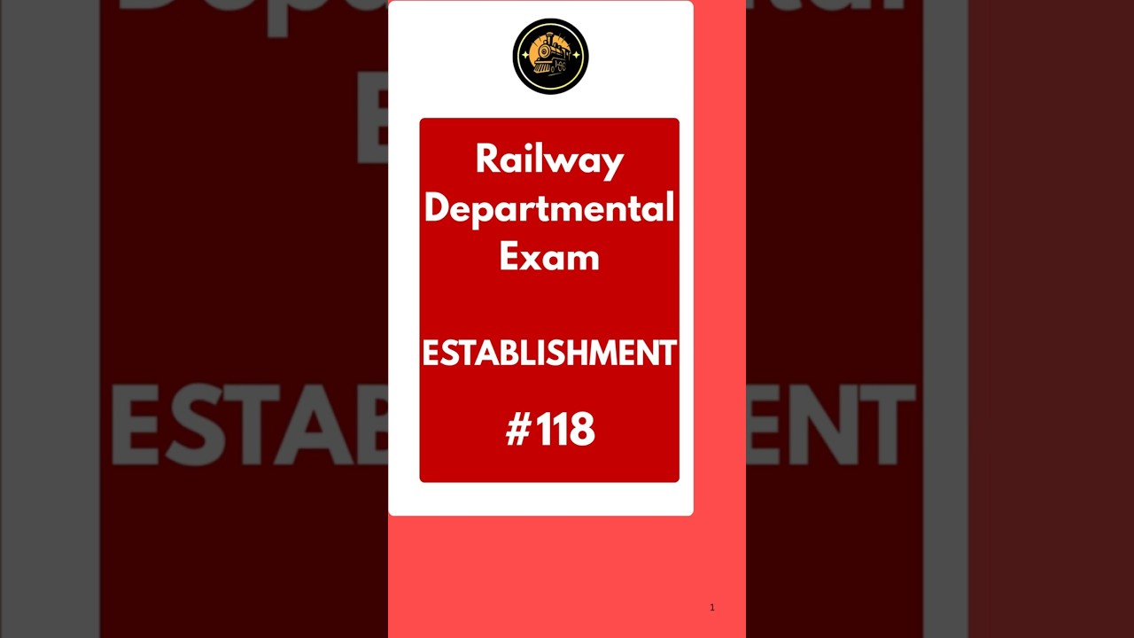 Railway Establishment-118 LDCE Group B officer Exam for AFA, ACM, AOM, APO, AEN, ASTE, AEE, AMM, AME
