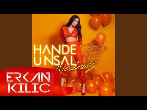 Hande Ünsal - Nerdesin ( Erkan KILIÇ Remix )