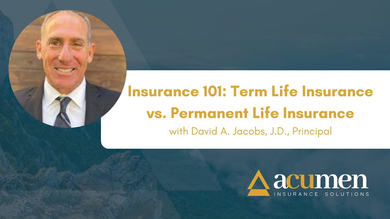 Insurance 101: Term Life Insurance vs. Permanent Life Insurance - YouTube