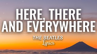 Here, There And Everywhere (HQ lyrics) - The Beatles