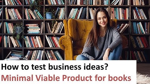 How to test business ideas in practice - Minimum Viable Product (MVP) for books