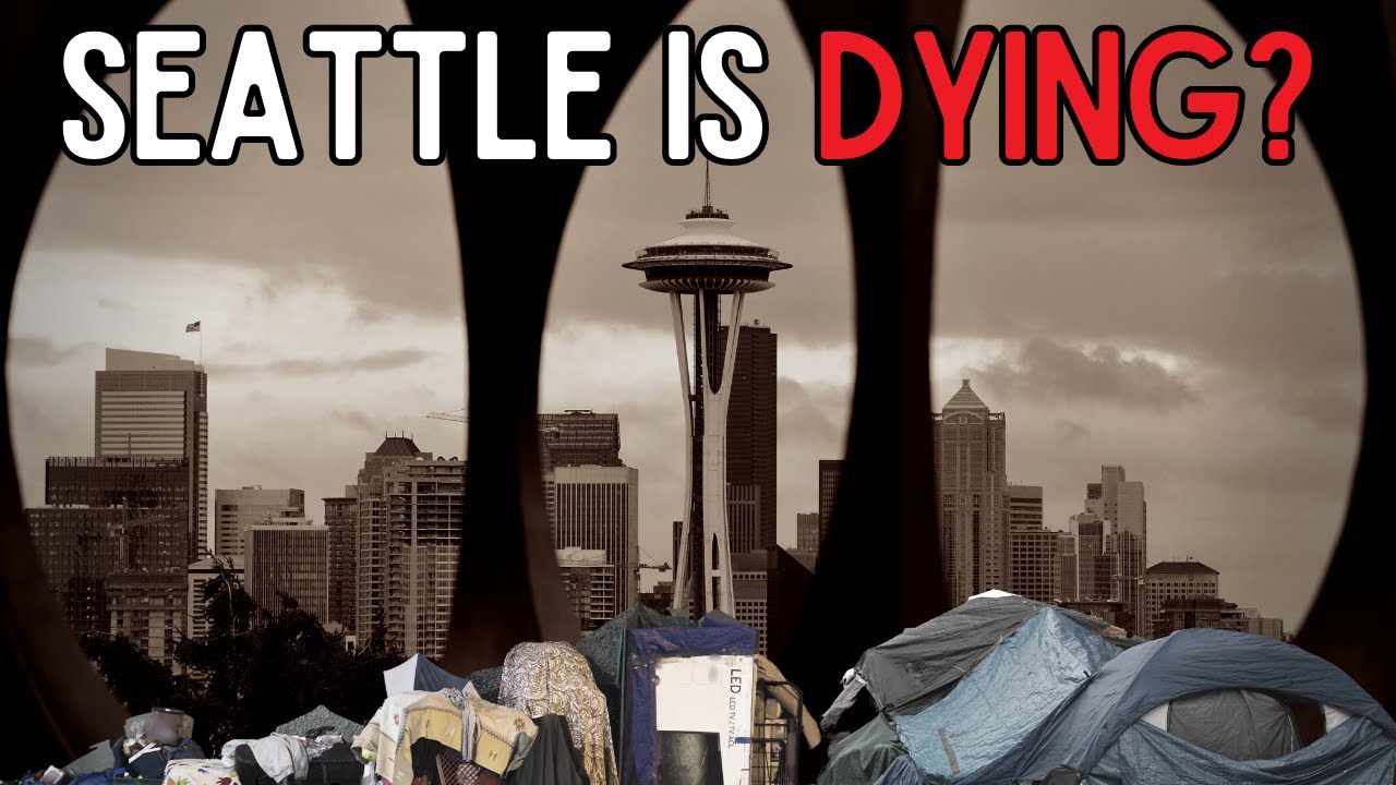 Seattle Is Dying? What's Going On in Seattle? YouTube