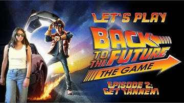 Let’s play Back to the Future the game || Episode 2: Get Tannen!