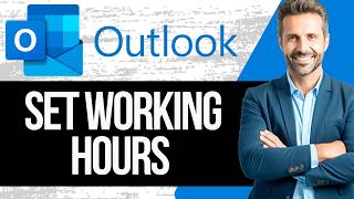 How to Set Working Hours in Outlook