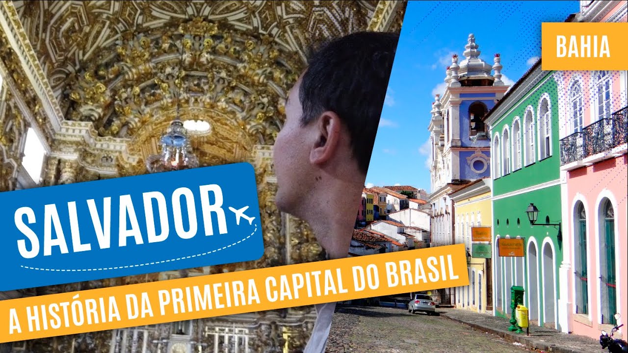 A história da primeira capital do Brasil, Salvador YouTube A história da primeira capital do Brasil, Salvador YouTube