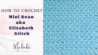 How To Crochet The Mini Bean Stitch/Elizabeth Stich. Simple And Beautiful Crochet Stitch Tutorial.