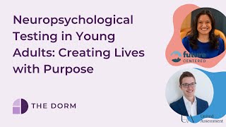 The Value of Neuropsychological Testing for Young Adults