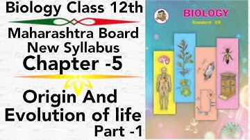 Part-1 ch-5 origin and evolution of life class 12 science new syllabus maharashtra board BIOLOGY NIE