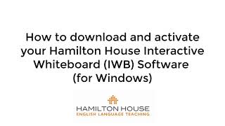 How to Download and Activate Your Hamilton House Interactive Whiteboard (IWB) Software (for Windows)