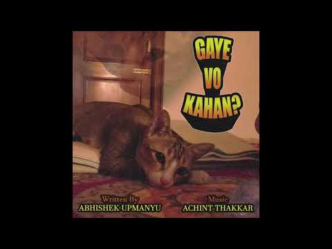 Gaye Vo Kahan? (Full Song from Team Animals) - Achint & Abhishek Upmanyu