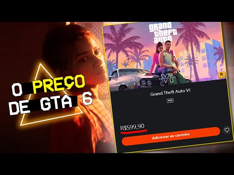 GTA 6 Vai Custar 600 REAIS E V O PASSAR PANO O Pre O Dos Jogos V O Hqdefault 
