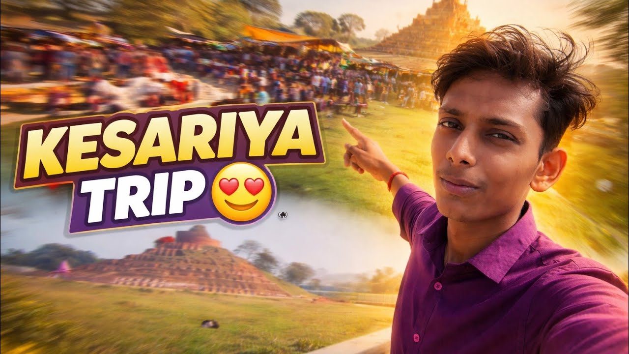 Kesariya Trip 😍 | Bihar ka Sabse Bada Raaz 😱 