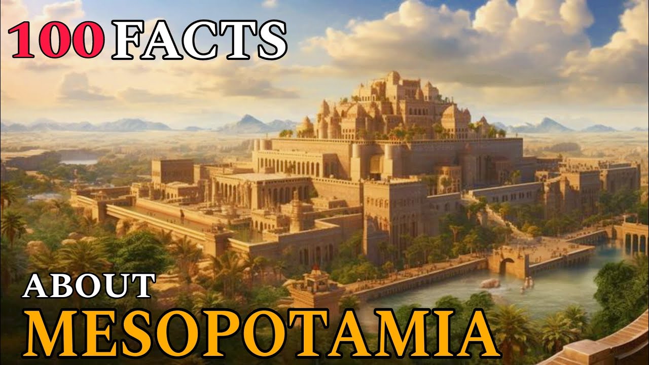 100 Facts About Ancient Mesopotamia — The Cradle of Civilization 🌙 ...