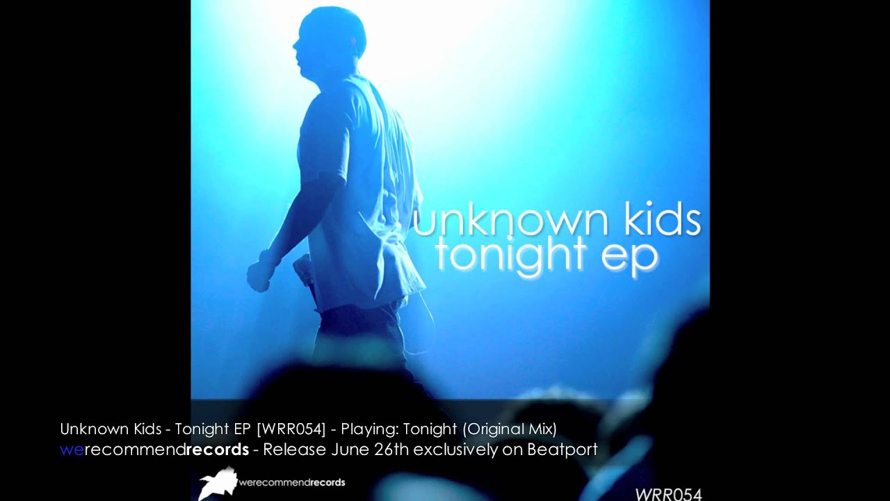 Unknown Kids - Tonight EP [WRR054]