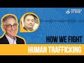 Dr. Steven Hassan talks with Paul Chang: How we fight human trafficking